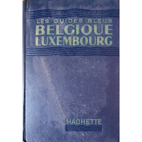 Belgique et Luxembourg. Les guides bleus