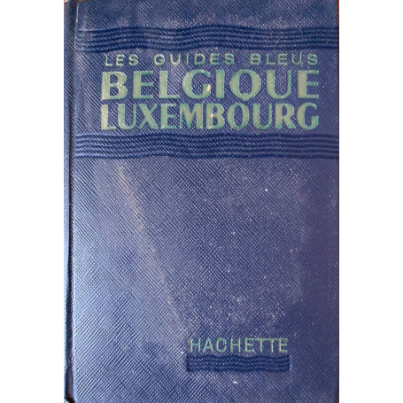 Belgique et Luxembourg. Les guides bleus