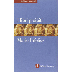 I libri proibiti da Gutenberg all'Encyclopédie