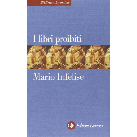 I libri proibiti da Gutenberg all'Encyclopédie