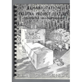 REHABILITATION OF EKLUTNA PROJECT FEATURES FOLLOWING EARTHQUAKE OF MARCH 1964