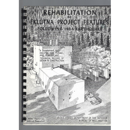 REHABILITATION OF EKLUTNA PROJECT FEATURES FOLLOWING EARTHQUAKE OF MARCH 1964