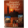 Itinerari romantici italiani - uno sguardo diverso ai luoghi classici del viaggio.