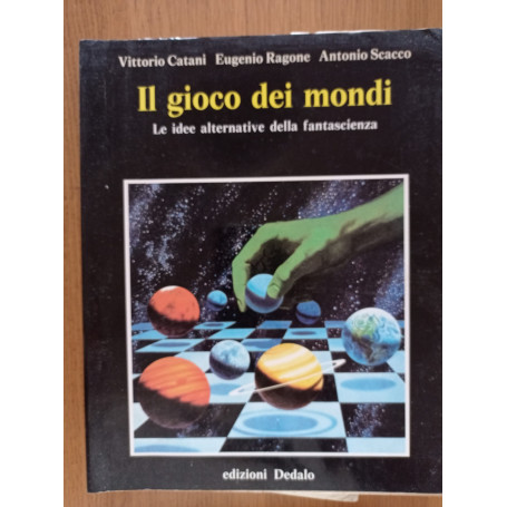 Il gioco dei mondi. Le idee alternative della fantascienza
