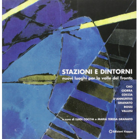 Stazioni e dintorni. Nuovi luoghi per la valle del Tronto