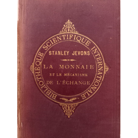 La Monnaie et le mecanisme de l'Echange