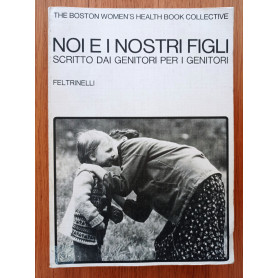 Noi e i nostri figli scritto dai genitori per i genitori