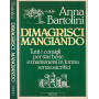 Dimagrisci mangiando. Tutti i consigli per star bene e mantenersi in forma senza sacrifici