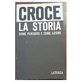 La storia come pensiero e come azione
