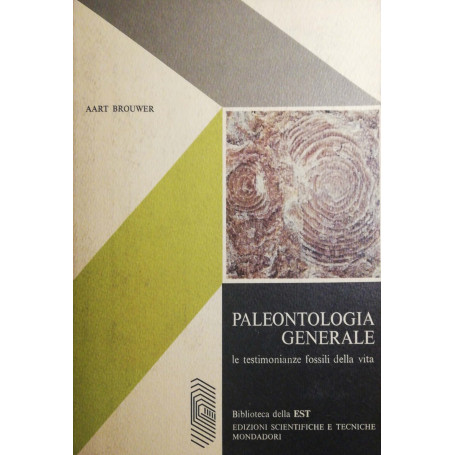 Paleontologia generale  le testimonianze fossili della vita