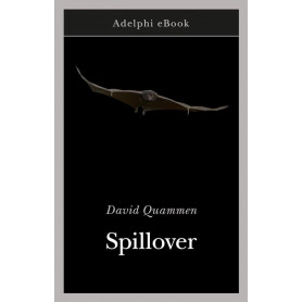 Spillover. L'evoluzione delle pandemie