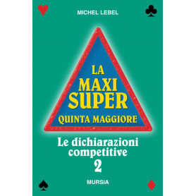 La Maxi Super Quinta Maggiore: Le dichiarazioni competitive (Vol. 2)