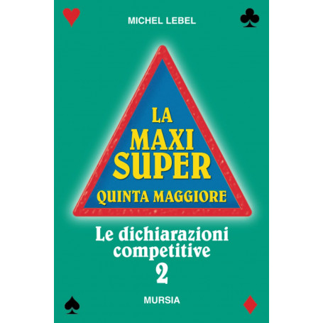 La Maxi Super Quinta Maggiore: Le dichiarazioni competitive (Vol. 2)