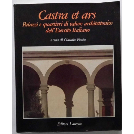 Castra et ars  Palazzi e quartieri di valore architettonico dell'esercito italiano