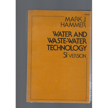 Water and Wastewater Technology: SI version
