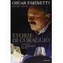 Storie di coraggio. 12 incontri con i grandi italiani del vino