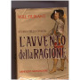 STORIA DELLA CIVILTA' L'AVVENTO DELLA RAGIONE