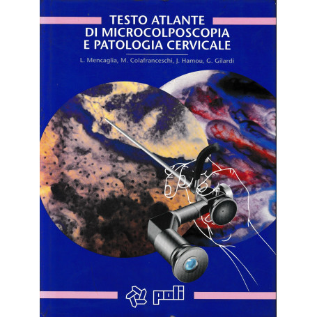 Testo atlante di Microcolposcopia e Patologia Cervicale