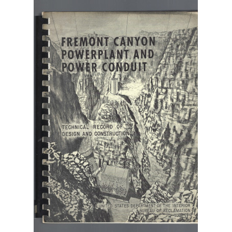 FREMONT CANYON POWERPLANT AND POWER CONDUIT