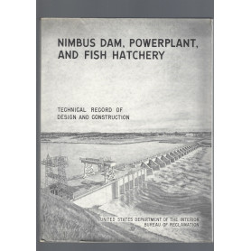 NIMBUS DAM  POWERPLANT  AND FISH HATCHERY
