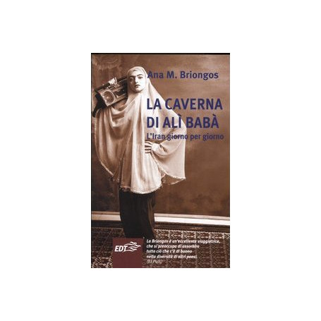 La caverna di Alì Babà. L'Iran giorno per giorno