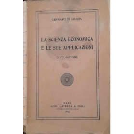 La scienza economica e le sue applicazioni (divulgazione)