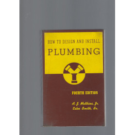 HOW TO DESIGN AND INSTALL PLUMBING