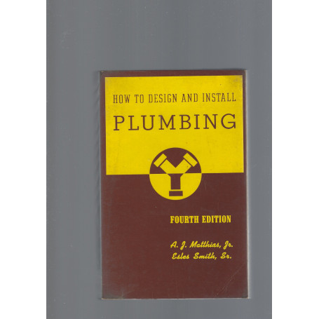 HOW TO DESIGN AND INSTALL PLUMBING