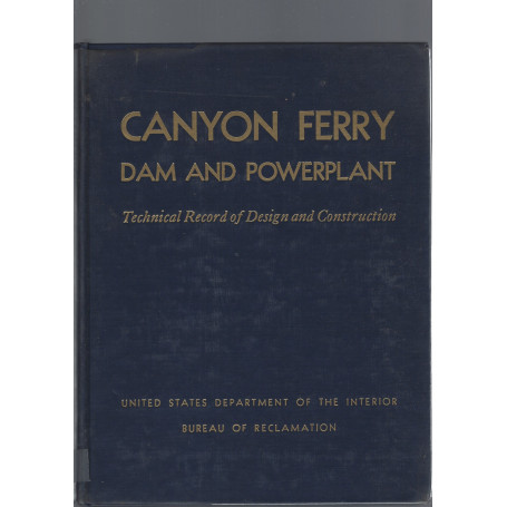 CANYON FERRY DAM AND POWERPLANT