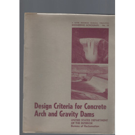 DESIGN CRITERIA FOR CONCRETE ARCH AND GRAVITY DAMS