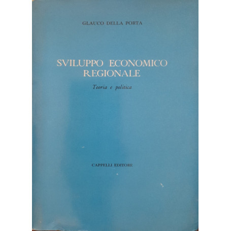 Sviluppo economico regionale. Teoria e politica