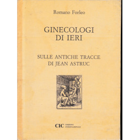 Ginecologi di ieri sulle antiche tracce di Jean Astruc