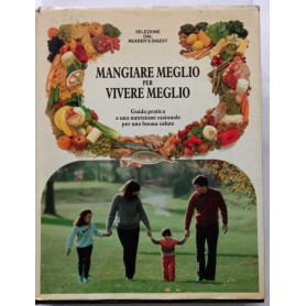 Mangiare meglio per vivere meglio