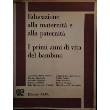 Educazione alla maternità e alla paternità. I primi anni di vita del bambino