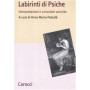 I labirinti di Psiche. Interpretazioni e variazioni sul mito