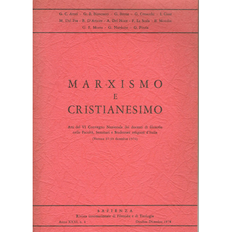 MARXISMO e CRISTIANESIMO  Atti del VI Convegno Nazionale dei docenti di filosofia nelle Facoltà  Seminari e Studentati re