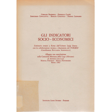 Gli indicatori Socio-Economici. Seminario tenuto a roma dall'istituto Luigi Sturzo con la collaborazione tecnica e finanziaria d