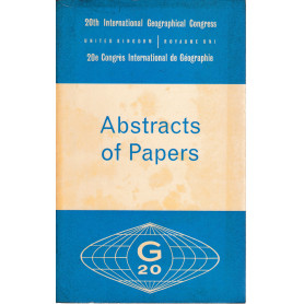 20th International Geographical Congress -  20e Congrès International de Geographie. Abstratcs of Papers. Bilingue Ingles