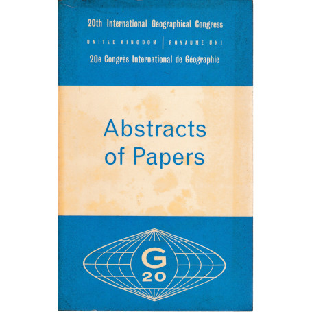 20th International Geographical Congress -  20e Congrès International de Geographie. Abstratcs of Papers. Bilingue Ingles