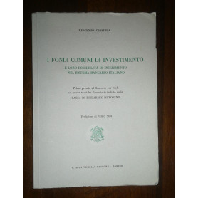 I fondi comuni di investimento e loro possibilità di inserimento nel sistema bancario italiano. Primo premio al concorso