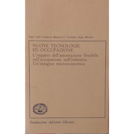 Nuove tecnologie ed occupazione. L'impatto dell'automazione flessibile sull'occupazione nell'industria. Un'indagine microeconomi
