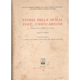 Storia della Sicilia post-unificazione Parte prima : La Sicilia nel primo ventennio del Regno d'Italia  Parte seconda: La Sicili