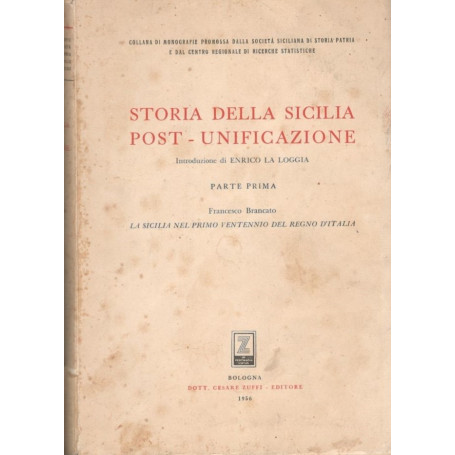 Storia della Sicilia post-unificazione Parte prima : La Sicilia nel primo ventennio del Regno d'Italia  Parte seconda: La Sicili