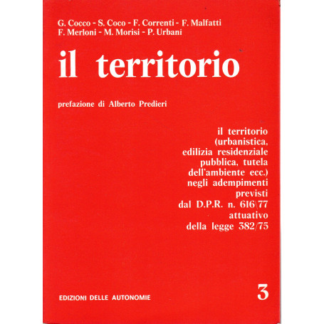 Il territorio. Ilterritorio (urbanistica  edilizia residenziale pubblica  tutela dell'ambiente ecc.) negli adempimenti previsti
