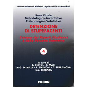 Linee guida Metodologico-Accertative Criteriologico-Valutative. Detenzione di stupefacenti L'esame dei reperti giudiziari e dell