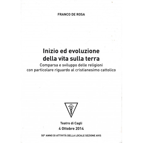 Inizio ed evoluzione della vita sulla terra. Comparsa e sviluppo delle religioni con particolare riguardo al cristianesimo catto