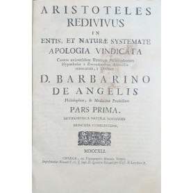 Aristoteles redivivus in entis  et naturae systemate Apologia Vindicata contra universalem Veterum Philosophorum Hypothesin