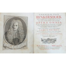 Cornelii van Bynkershoek Opera omnia  in quibus milta ex romano veteri  nec non ex gentium & publico universali  etiamque Hollan
