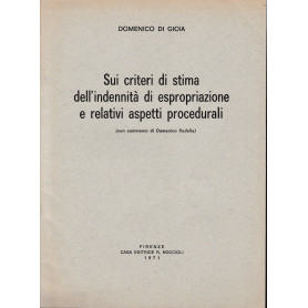 Sui criteri di stima dell'indennità di espropriazione e relativi aspetti procedurali (con commento di Donatello Rodella)