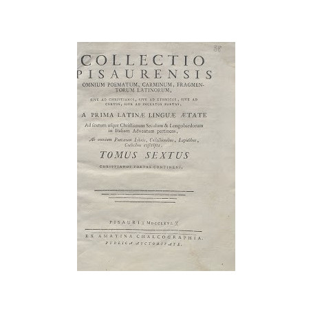 Collectio Pisaurensis omnium poemataum  carminum  fragmentorum latinorum sive ad christianos  sive ad ethnicos  sive ad certos